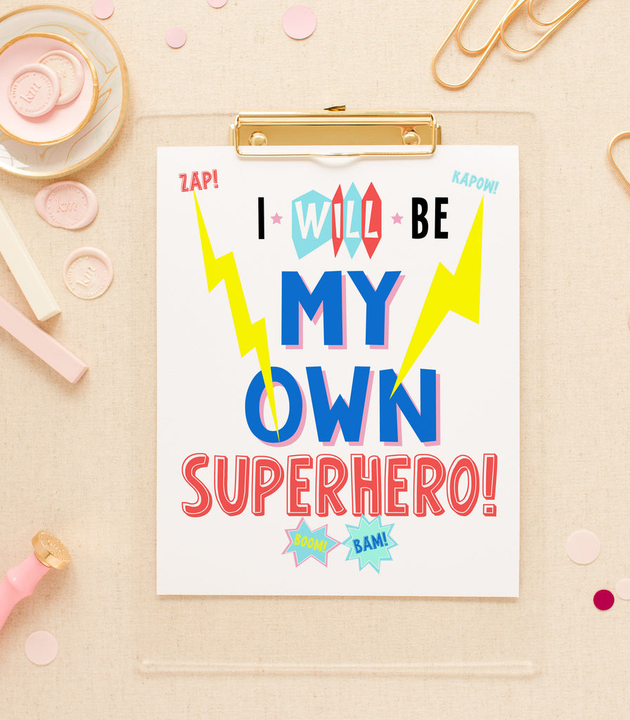 "I Will Be My Own Superhero" 8x10 Art Print