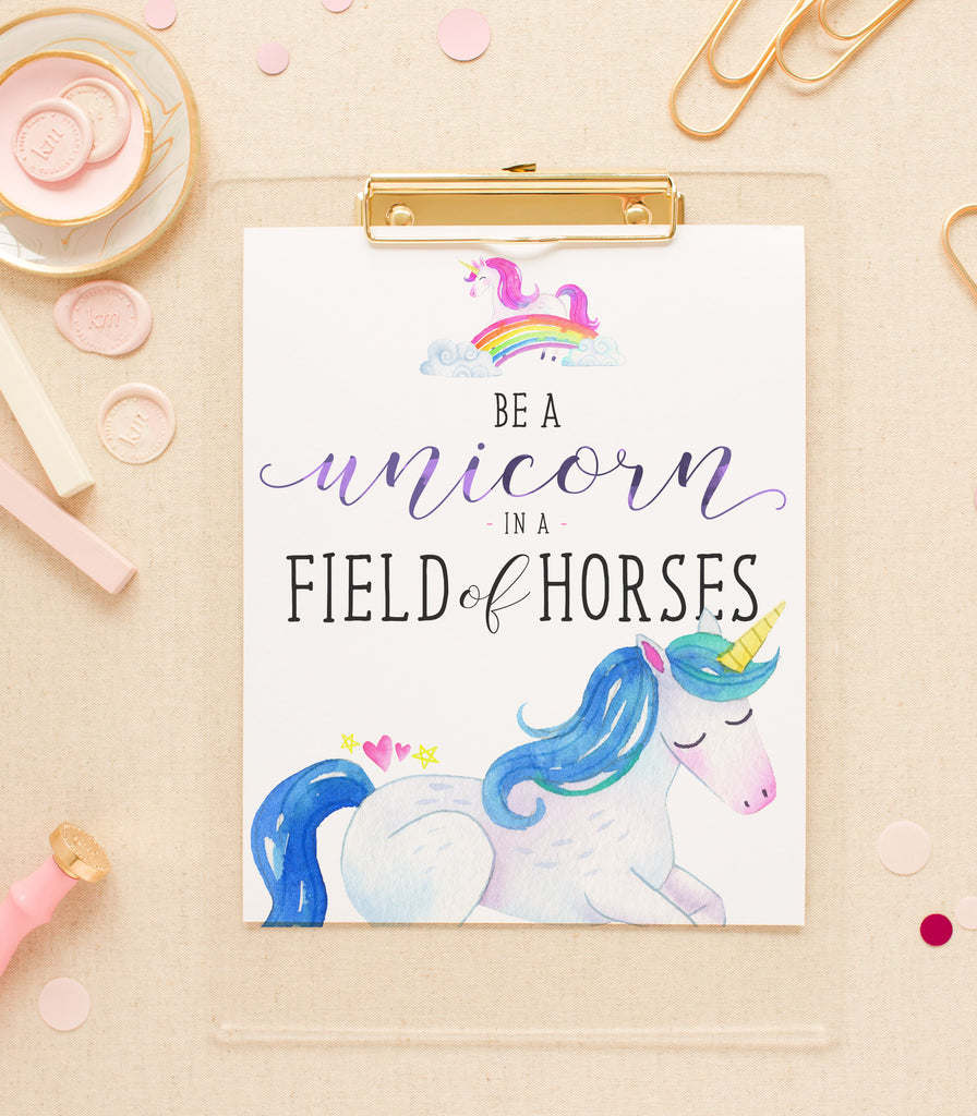 "Be a Unicorn in a Field of Horses" 8x10 Art Print