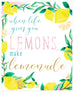 "When Life Gives You Lemons, Make Lemonade" 8x10 Art Print